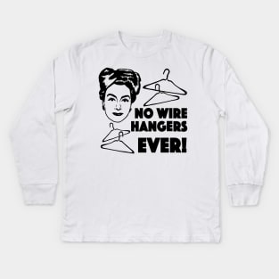 Joan Crawford Mommie Dearest Inspired Illustration, No Wire Hangers Ever Kids Long Sleeve T-Shirt